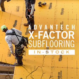 AdvanTech X-Factor Subflooring - Now In-Stock at Kuiken Brothers Locations in NJ & NY