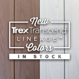 Two New Trex Transcend Lineage Colors In Stock at Kuiken Brothers Locations in NJ & NY
