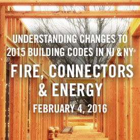 Understanding Changes to 2015 Building Codes in NJ: Fire, Connectors & Energy - Earn 4 AIA/CES Credits - Feb 4, 2016