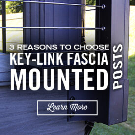 3 Reasons to Choose Key-Link Fascia Mounted Posts - Available at Kuiken Brothers Locations Throughout NJ & NY