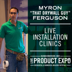 Drywall Installation with Myron “That Drywall Guy” Ferguson at Kuiken Brothers LIVE Product Expo Thursday November 3, 2022