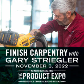 Finish Carpentry with Gary Striegler at Kuiken Brothers LIVE Product Expo Thursday November 3, 2022