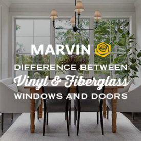 The Difference Between Vinyl and Fiberglass Windows and Doors By Marvin Available at Kuiken Brothers Locations Throughout NJ & NY